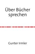 Über Bücher sprechen Cover des Buches Über Bücher sprechen (ISBN: 9783741886263)