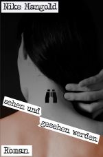 Sehen und gesehen werden Cover des Buches Sehen und gesehen werden (ISBN: 9783741893711)