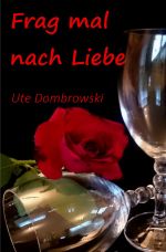 Frag mal nach Liebe Cover des Buches Frag mal nach Liebe (ISBN: 9783741899706)