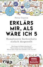 Erklärs mir, als wäre ich 5 Cover des Buches Erklärs mir, als wäre ich 5 (ISBN: 9783742302830)