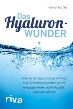 Das Hyaluronwunder Cover des Buches Das Hyaluronwunder (ISBN: 9783742304322)