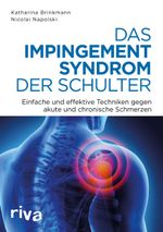 Das Impingement-Syndrom der Schulter Cover des Buches Das Impingement-Syndrom der Schulter (ISBN: 9783742305008)