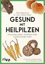 Gesund mit Heilpilzen Cover des Buches Gesund mit Heilpilzen (ISBN: 9783742305213)
