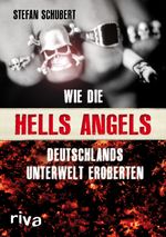 Wie die Hells Angels Deutschlands Unterwelt eroberten Cover des Buches Wie die Hells Angels Deutschlands Unterwelt eroberten (ISBN: 9783742307439)