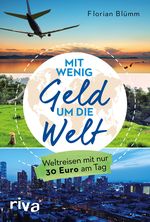 Mit wenig Geld um die Welt Cover des Buches Mit wenig Geld um die Welt (ISBN: 9783742308665)