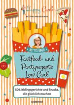 Happy Carb: Fastfood- und Partyrezepte Low Carb Cover des Buches Happy Carb: Fastfood- und Partyrezepte Low Carb (ISBN: 9783742308900)