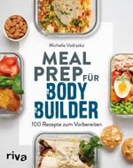 Meal Prep für Bodybuilder Cover des Buches Meal Prep für Bodybuilder (ISBN: 9783742311924)