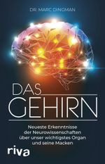 Das Gehirn: Neueste Erkenntnisse der Neurowissenschaften über unser wichtigstes Organ und seine Macken Cover des Buches Das Gehirn: Neueste Erkenntnisse der Neurowissenschaften über unser wichtigstes Organ und seine Macken (ISBN: 9783742313249)