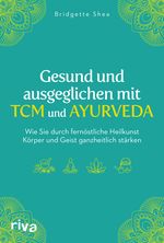 Gesund und ausgeglichen mit TCM und Ayurveda Cover des Buches Gesund und ausgeglichen mit TCM und Ayurveda (ISBN: 9783742313492)