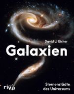Galaxien: Sternenstädte des Universums Cover des Buches Galaxien: Sternenstädte des Universums (ISBN: 9783742315373)