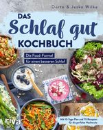 Das Schlaf-gut-Kochbuch Cover des Buches Das Schlaf-gut-Kochbuch (ISBN: 9783742315793)
