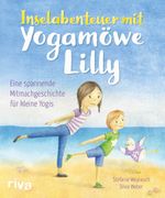 Inselabenteuer mit Yogamöwe Lilly Cover des Buches Inselabenteuer mit Yogamöwe Lilly (ISBN: 9783742315960)
