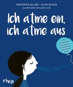 Ich atme ein, ich atme aus Cover des Buches Ich atme ein, ich atme aus (ISBN: 9783742316134)