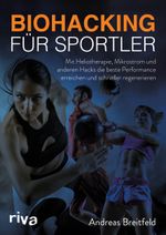 Biohacking für Sportler Cover des Buches Biohacking für Sportler (ISBN: 9783742318046)