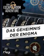 Dein Escape-Room-Adventure – Das Geheimnis der Enigma Cover des Buches Dein Escape-Room-Adventure – Das Geheimnis der Enigma (ISBN: 9783742320421)