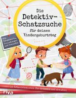 Die Detektiv-Schatzsuche für deinen Kindergeburtstag Cover des Buches Die Detektiv-Schatzsuche für deinen Kindergeburtstag (ISBN: 9783742321589)