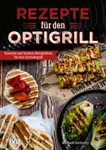 Rezepte für den Optigrill Cover des Buches Rezepte für den Optigrill (ISBN: 9783742322449)