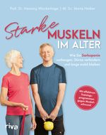 Starke Muskeln im Alter Cover des Buches Starke Muskeln im Alter (ISBN: 9783742322456)