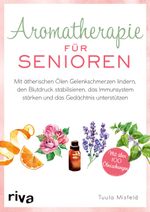 Aromatherapie für Senioren Cover des Buches Aromatherapie für Senioren (ISBN: 9783742322968)
