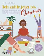 Ich zähle jetzt bis Ommm Cover des Buches Ich zähle jetzt bis Ommm (ISBN: 9783742323217)