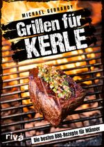 Grillen für Kerle Cover des Buches Grillen für Kerle (ISBN: 9783742323255)