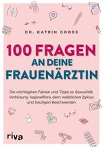 100 Fragen an deine Frauenärztin Cover des Buches 100 Fragen an deine Frauenärztin (ISBN: 9783742323958)