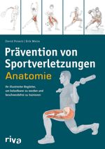 Prävention von Sportverletzungen – Anatomie Cover des Buches Prävention von Sportverletzungen – Anatomie (ISBN: 9783742324047)
