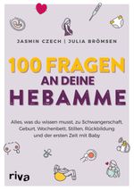 100 Fragen an deine Hebamme Cover des Buches 100 Fragen an deine Hebamme (ISBN: 9783742324061)