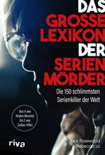 Das große Lexikon der Serienmörder Cover des Buches Das große Lexikon der Serienmörder (ISBN: 9783742324689)
