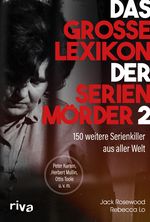 Das große Lexikon der Serienmörder 2 Cover des Buches Das große Lexikon der Serienmörder 2 (ISBN: 9783742324696)