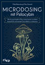 Microdosing mit Psilocybin Cover des Buches Microdosing mit Psilocybin (ISBN: 9783742325112)