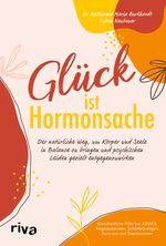 Glück ist Hormonsache Cover des Buches Glück ist Hormonsache (ISBN: 9783742325143)