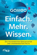 Galileo – Einfach. Mehr. Wissen. Cover des Buches Galileo – Einfach. Mehr. Wissen. (ISBN: 9783742325785)