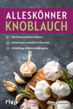Alleskönner Knoblauch Cover des Buches Alleskönner Knoblauch (ISBN: 9783742327505)