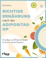 Richtige Ernährung nach der Adipositas-OP Cover des Buches Richtige Ernährung nach der Adipositas-OP (ISBN: 9783742327833)
