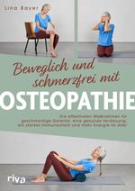 Beweglich und schmerzfrei mit Osteopathie Cover des Buches Beweglich und schmerzfrei mit Osteopathie (ISBN: 9783742328359)