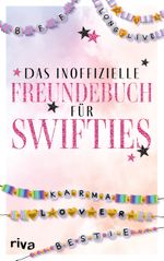 Das inoffizielle Freundebuch für Swifties Cover des Buches Das inoffizielle Freundebuch für Swifties (ISBN: 9783742328458)