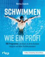 Schwimmen wie ein Profi Cover des Buches Schwimmen wie ein Profi (ISBN: 9783742328663)