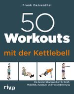 50 Workouts mit der Kettlebell Cover des Buches 50 Workouts mit der Kettlebell (ISBN: 9783742328953)