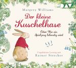 Der kleine Kuschelhase – Oder: Wie ein Spielzeug lebendig wird Cover des Buches Der kleine Kuschelhase – Oder: Wie ein Spielzeug lebendig wird (ISBN: 9783742408877)