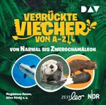 Verrückte Viecher von A bis Z – Teil 2: Von Narwal bis Zwergchamäleon Cover des Buches Verrückte Viecher von A bis Z – Teil 2: Von Narwal bis Zwergchamäleon (ISBN: 9783742413062)