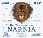 Die Chroniken von Narnia – Teil 2: Der König von Narnia Cover des Buches Die Chroniken von Narnia – Teil 2: Der König von Narnia (ISBN: 9783742415189)