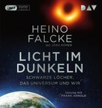Licht im Dunkeln. Schwarze Löcher, das Universum und wir Cover des Buches Licht im Dunkeln. Schwarze Löcher, das Universum und wir (ISBN: 9783742416438)