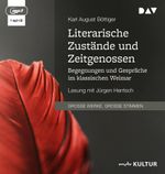 Literarische Zustände und Zeitgenossen. Begegnungen und Gespräche im klassischen Weimar Cover des Buches Literarische Zustände und Zeitgenossen. Begegnungen und Gespräche im klassischen Weimar (ISBN: 9783742425416)