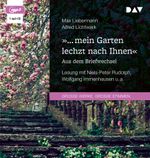 »… mein Garten lechzt nach Ihnen«. Aus dem Briefwechsel Cover des Buches »… mein Garten lechzt nach Ihnen«. Aus dem Briefwechsel (ISBN: 9783742429681)