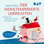 Der wohltemperierte Leierkasten. Gedichte für Kinder, Erwachsene und andere Leute Cover des Buches Der wohltemperierte Leierkasten. Gedichte für Kinder, Erwachsene und andere Leute (ISBN: 9783742434807)