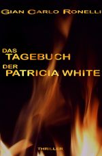 Das Tagebuch der Patricia White Cover des Buches Das Tagebuch der Patricia White (ISBN: 9783742702135)