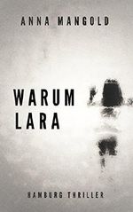 Warum Lara Cover des Buches Warum Lara (ISBN: 9783742757067)