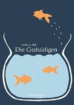 Die Geduldigen: Erzählungen Cover des Buches Die Geduldigen: Erzählungen (ISBN: 9783742758590)