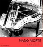 Piano Morte: Der Teufel steckt im Klavier Cover des Buches Piano Morte: Der Teufel steckt im Klavier (ISBN: 9783742772459)
